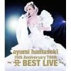 【BLU-R】ayumi hamasaki 15th Anniversary TOUR～A BEST LIVE～(初回限定盤)