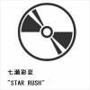 【CD】七瀬彩夏 ／ "STAR RUSH"