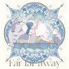 【CD】TVアニメ『幻日のヨハネ -SUNSHINE in the MIRROR-』第1話挿入歌／第3話挿入歌「Far far away ／ Be as one!!!」[Far far away 盤]