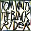 【CD】トム・ウェイツ ／ ブラック・ライダー(リマスター)