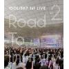 【BLU-R】アイドリッシュセブン 1st LIVE「Road To Infinity」Day2