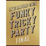 【BLU-R】LIVE　DA　PUMP　2020　Funky　Tricky　Party　FINAL　at　さいたまスーパーアリーナ(初回生産限定盤)(2CD付)