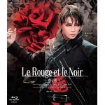 【BLU-R】星組シアター・ドラマシティ公演『Le　Rouge　et　le　Noir　～赤と黒～』
