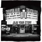 【CD】JUJU　／　YOUR　STORY
