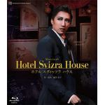 【BLU-R】宙組梅田芸術劇場公演「Hotel　Svizre　House　ホテル　スヴィッツラ　ハウス」