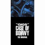【CD】BOφWY(ボウイ)　／　GIGS　CASE　OF　BOφWY-THE　ORIGINAL-(完全限定盤スペシャルボックス)