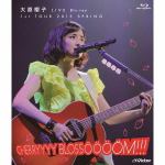 ＜BLU-R＞　大原櫻子　／　大原櫻子　LIVE　Blu-ray　1st　TOUR　2015　SPRING～CHERRYYYY　BLOSSOOOOM！！！～