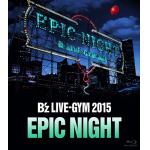 【BLU-R】B'z　／　B'z　LIVE-GYM　2015　-EPIC　NIGHT-