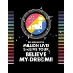 【BLU-R】THE　IDOLM@STER　MILLION　LIVE!　3rdLIVE　TOUR　BELIEVE　MY　DRE@M!!　LIVE　Blu-ray　06&07@MAKUHARI(完全生産限定盤)
