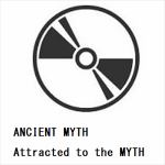 【BLU-R】ANCIENT　MYTH　／　Attracted　to　the　MYTH