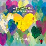 【CD】T-SQUARE　／　VENTO　DE　FELICIDADE　～しあわせの風～(2Super　Audio　CD　Hybrid＋Blu-ray　Disc)(Blu-ray　Disc付)