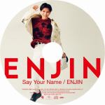 【CD】円神　／　Say　Your　Name／ENJIN(初回限定　宮里ソル(みやざとそる)盤)