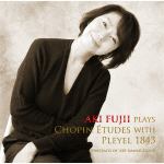 【CD】藤井亜紀　／　Aki　Fujii　plays　Chopin　Etudes　with　Pleyel　1843