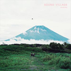 【CD】sumika ／ SOUND VILLAGE