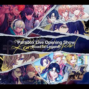 【CD】Paradox Live Opening Show-Road to Legend-