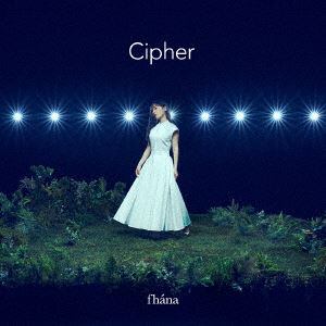 【CD】fhana 4thアルバム「Cipher」(通常盤)