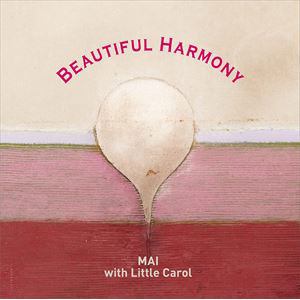 【CD】麻衣　with　リトルキャロル　／　Beautiful　Harmony