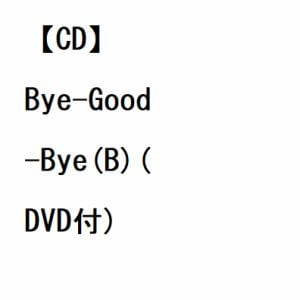 【CD】BE：FIRST ／ Bye-Good-Bye(B)(DVD付)