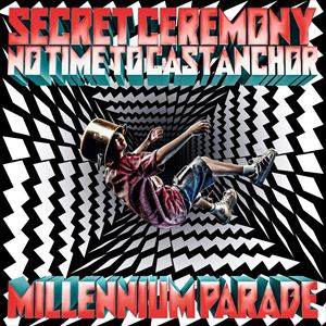 【CD】millennium parade ／ Secret Ceremony／No Time to Cast Anchor(通常盤)