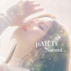 【CD】Natumi. ／ pARTs