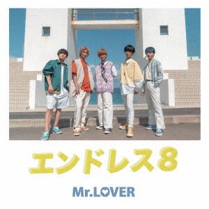【CD】Mr.LOVER ／ エンドレス8[TypeB]