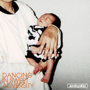 【CD】Jam Fuzz Kid ／ DANCING IN SWEET ADVERSITY