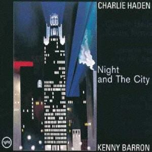 【CD】チャーリー・ヘイデン&ケニー・バロン ／ ナイト・アンド・ザ・シティ