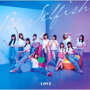 【CD】=LOVE ／ Be Selfish(Type-D)(DVD付)