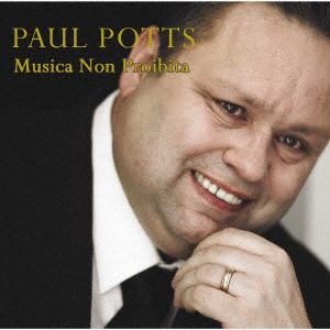 【CD】ポール・ポッツ ／ ムジカ・ノン・プロイビータ～愛のイタリアン・アルバム