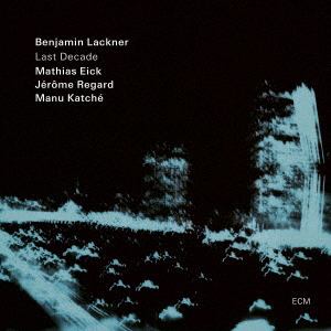 【CD】ベンジャミン・ラックナー ／ ラスト・ディケイド