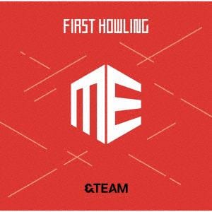 【CD】&TEAM ／ First Howling ： ME(通常盤初回プレス)