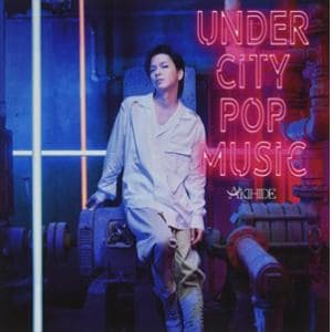 【CD】AKIHIDE ／ UNDER CITY POP MUSIC(通常盤)