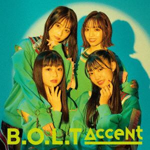 【CD】B.O.L.T ／ Accent(通常盤)