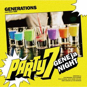 【CD】GENERATIONS　from　EXILE　TRIBE　／　PARTY7　～GENEjaNIGHT～(限定盤)(紙ジャケット仕様)