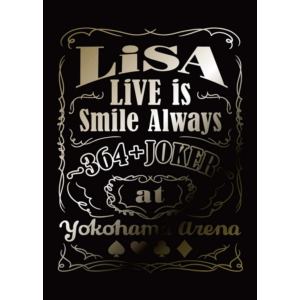 【BLU-R】LiSA　／　LiVE　is　Smile　Always～364+JOKER～　at　YOKOHAMA　ARENA(完全生産限定盤)