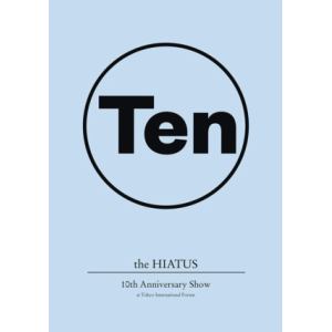 【DVD】HIATUS ／ 10th Anniversary Show at Tokyo International Forum