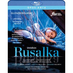 【BLU-R】ドヴォルザーク：歌劇≪ルサルカ≫(輸入盤国内仕様)(Blu-ray Disc)