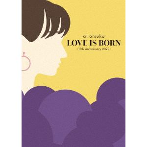 【BLU-R】大塚愛 ／ LOVE IS BORN ～17th Anniversary 2020～