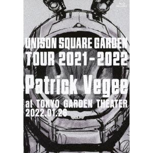 【BLU-R】UNISON SQUARE GARDEN Tour 2021-2022 "Patrick Vegee" at TOKYO GARDEN THEATER 2022.01.26