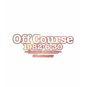 【BLU-R】オフコース ／ Off Course 1982・6・30 武道館コンサート40th Anniversary