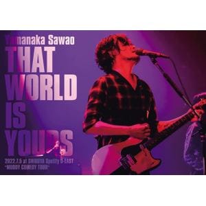 【DVD】山中さわお ／ THAT WORLD IS YOURS 2022.7.5 at SHIBUYA Spotify O-EAST "MUDDY COMEDY TOUR"