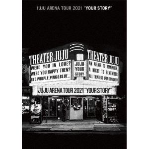 【BLU-R】JUJU ／ JUJU ARENA TOUR 2021「YOUR STORY」