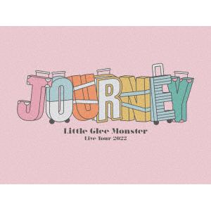 【BLU-R】Little　Glee　Monster　Live　Tour　2022　Journey(初回生産限定盤)