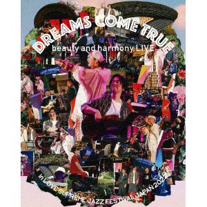 【BLU-R】DREAMS COME TRUE beauty and harmony LIVE in LOVE SUPREME JAZZ FESTIVAL JAPAN 2022(Blu-ray Disc+DVD+CD)