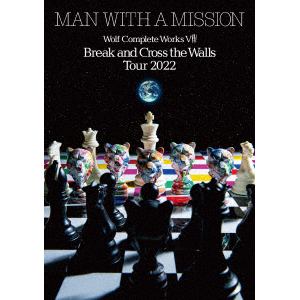 【DVD】MAN WITH A MISSION ／ WOLF COMPLETE WORKS VIII Break and Cross the Walls Tour 2022