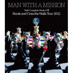 【BLU-R】MAN WITH A MISSION ／ WOLF COMPLETE WORKS VIII Break and Cross the Walls Tour 2022