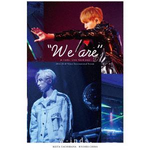 【BLU-R】w-inds. LIVE TOUR 2022 "We are"