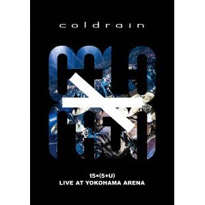 【DVD】coldrain ／ "15 ×( 5 + U )" LIVE AT YOKOHAMA ARENA(通常盤)