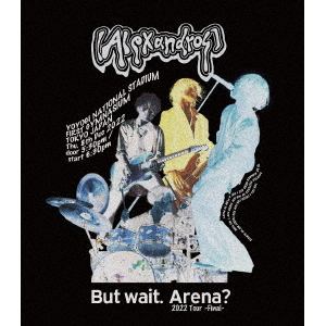 【BLU-R】[Alexandros] ／ But wait. Arena? 2022 Tour -Final-(通常盤)