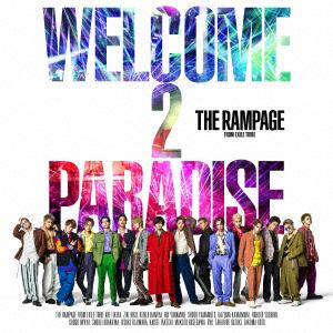 【CD】RAMPAGE from EXILE TRIBE ／ WELCOME 2 PARADISE